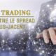 Spread Trading - Relation entre le spread et le sous-jacent